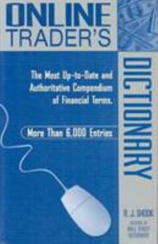 Paperback Online Trader's Dictionary: The Most Up-To-Date and Authoritative Compendium of Financial Terms Book