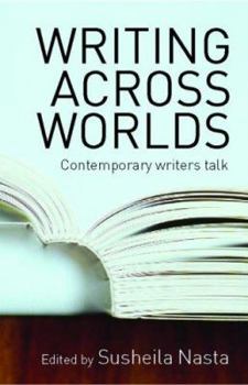 Paperback Writing Across Worlds: Contemporary Writers Talk Book