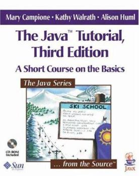 Paperback The Java(tm) Tutorial: A Short Course on the Basics [With Contains All Major Versions of the Java Platform.] Book