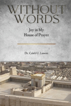 Paperback Without Words: Joy in My House of Prayer Book