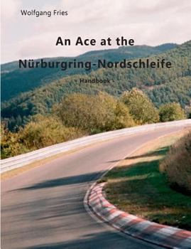 Paperback An Ace at the Nürburgring-Nordschleife: Handbook Book