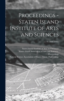 Proceedings - Staten Island Institute of Arts and Sciences; v.7-9