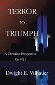 Paperback Terror to Triumph: A Christian Perspective on 9-11 Book