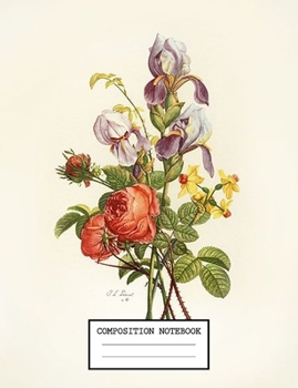 Paperback Composition Notebook: Cute Floral Flower College Ruled Journal with lined Paper for Taking Notes, Writing Workbook for Students, Teachers Book