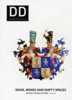 Hardcover DD 39 Skins, Bones And Empty Spaces - Atelier Thomas Pucher Book