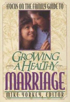 Hardcover Guide to Growing a Healthy Marriage Book