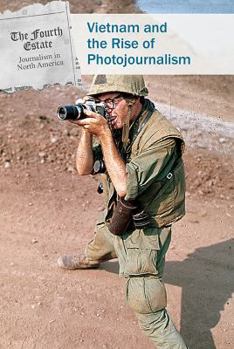 Library Binding Vietnam and the Rise of Photojournalism Book