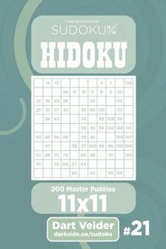 Paperback Sudoku Hidoku - 200 Master Puzzles 11x11 (Volume 21) Book