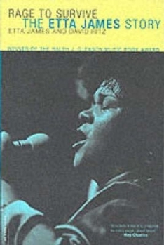Paperback Rage to Survive: The Etta James Story Book