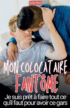 Mon Colocataire Fantôme (French Edition)