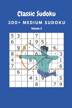 Paperback Classic Sudoku: 300+ Medium sudoku Volume 2 Book