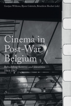 Paperback Cinema in Post-War Belgium: Rebuilding Screens and Identities, 1944-1967 Book