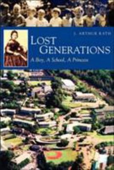 Paperback Lost Generations: A Boy, a School, a Princess Book