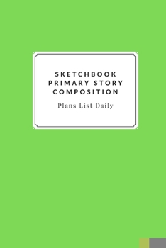 Paperback Sketchbook Primary Story Journal Composition: Challenge Techniques, with prompt Creativity Pro Drawing Writing Sketching 120 Pages: Sketchbook Creativ Book