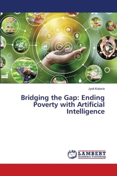 Paperback Bridging the Gap: Ending Poverty with Artificial Intelligence Book