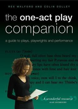 Paperback The One-Act Play Companion: A Guide to Plays, Playwrights and Performance Book