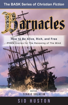 Paperback Barnacles: Alive, Rich, and Free Book