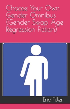 Paperback Choose Your Own Gender Omnibus (Gender Swap Age Regression Fiction) Book