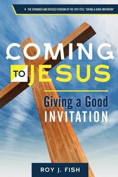Paperback Coming to Jesus: Giving a Good Invitation Book
