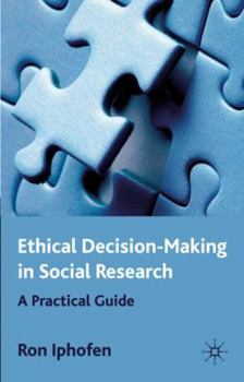 Hardcover Ethical Decision Making in Social Research: A Practical Guide Book