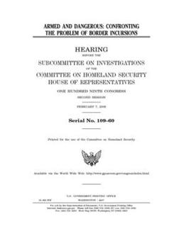 Paperback Armed and dangerous: confronting the problem of border incursions Book