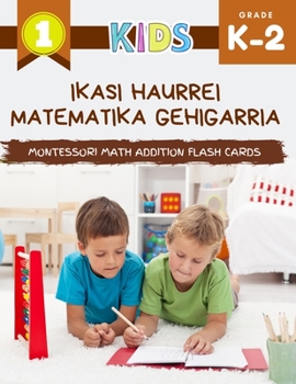 Ikasi haurrei matematika gehigarria Montessori Math Addition Flash Cards: Nire lehen Big Matematikako liburua 10. argazkiekin. Hauekin haurtzaindegira