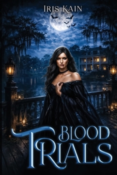 Blood Trials: Book #2 of the Blood Tribe Trilogy