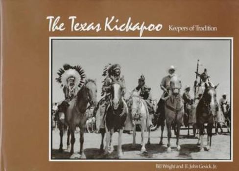 Hardcover The Texas Kickapoo: Keepers of Tradition Book