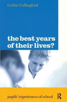 Hardcover The Best Years of Their Lives?: Pupil's Experiences of School Book