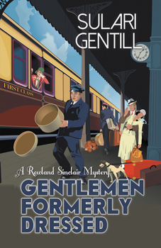 Gentlemen Formerly Dressed - Book #5 of the Rowland Sinclair