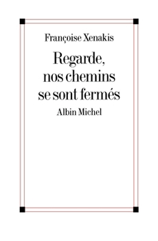 Paperback Regarde, nos chemins se sont fermés [French] Book