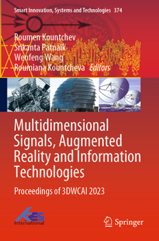 Multidimensional Signals, Augmented Reality and Information Technologies: Proceedings of 3DWCAI 2023 (Smart Innovation, Systems and Technologies, 374)