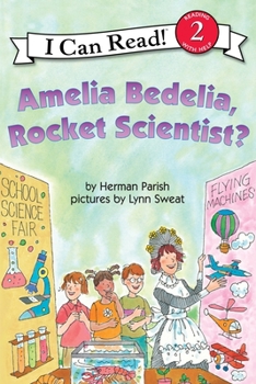 Amelia Bedelia, Rocket Scientist? (I Can Read Book 2) - Book #22 of the Amelia Bedelia