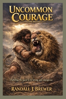 Paperback Uncommon Courage Book