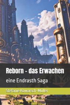 Paperback Reborn - das Erwachen: eine Endrasth Saga [German] Book