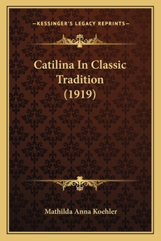 Paperback Catilina In Classic Tradition (1919) Book