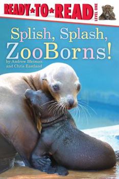 Paperback Splish, Splash, Zooborns!: Ready-To-Read Level 1 Book