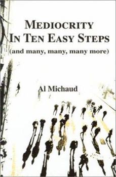 Paperback Mediocrity in Ten Easy Steps: (And Many, Many, Many More) Book