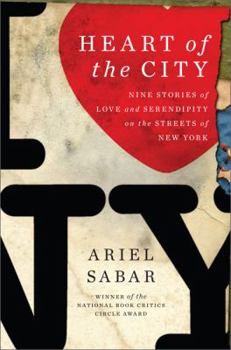Hardcover Heart of the City: Nine Stories of Love and Serendipity on the Streets of New York Book