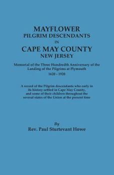 Paperback Mayflower Descendants in Cape May County, New Jersey. Memorial of the Three Hundredth Anniversary of the Landing of the Pilgrims at Plymouth, 1620-192 Book
