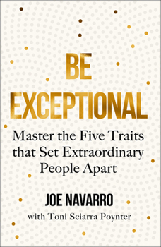 Paperback Be Exceptional: Master the Five Traits That Set Extraordinary People Apart Book