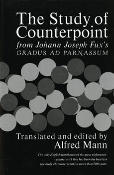 Paperback The Study of Counterpoint: From Johann Joseph Fux's Gradus Ad Parnassum Book