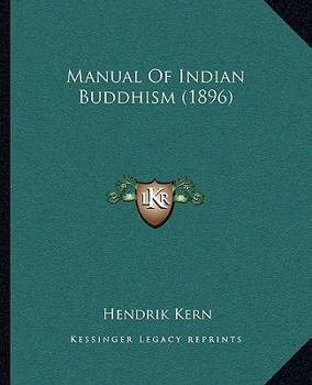 Paperback Manual Of Indian Buddhism (1896) Book