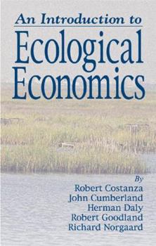 Hardcover An Introduction to Ecological Economics Book