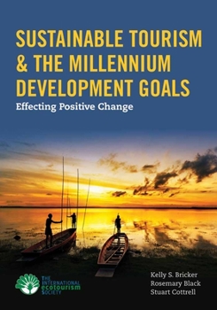 Paperback Sustainable Tourism & the Millennium Development Goals: Effecting Positive Change Book