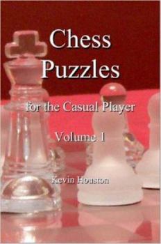 Paperback Chess Puzzles for the Casual Player, Volume 1 Book