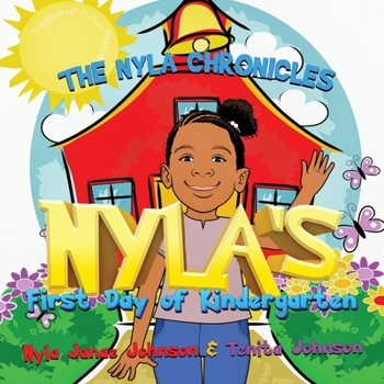 Paperback The Nyla Chronicles: Nyla's First Day of Kindergarten Book