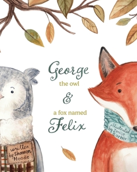 Paperback George the Owl and a Fox Named Felix Book