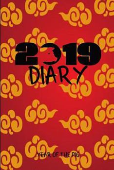 Paperback 2019 Diary Year of the Pig: Chinese Year of the Pig Diary 2019 Book