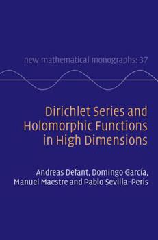 Hardcover Dirichlet Series and Holomorphic Functions in High Dimensions Book